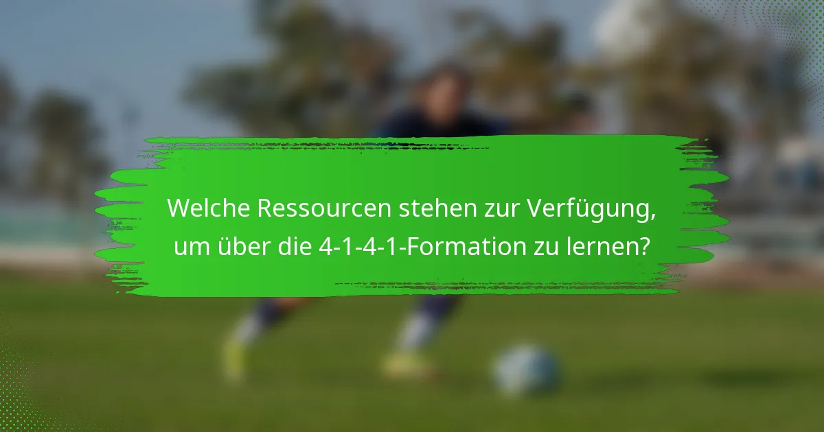 Welche Ressourcen stehen zur Verfügung, um über die 4-1-4-1-Formation zu lernen?