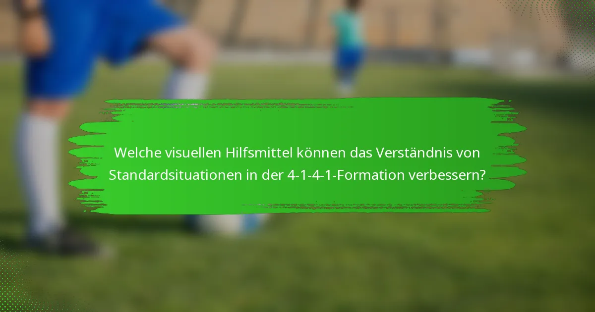 Welche visuellen Hilfsmittel können das Verständnis von Standardsituationen in der 4-1-4-1-Formation verbessern?