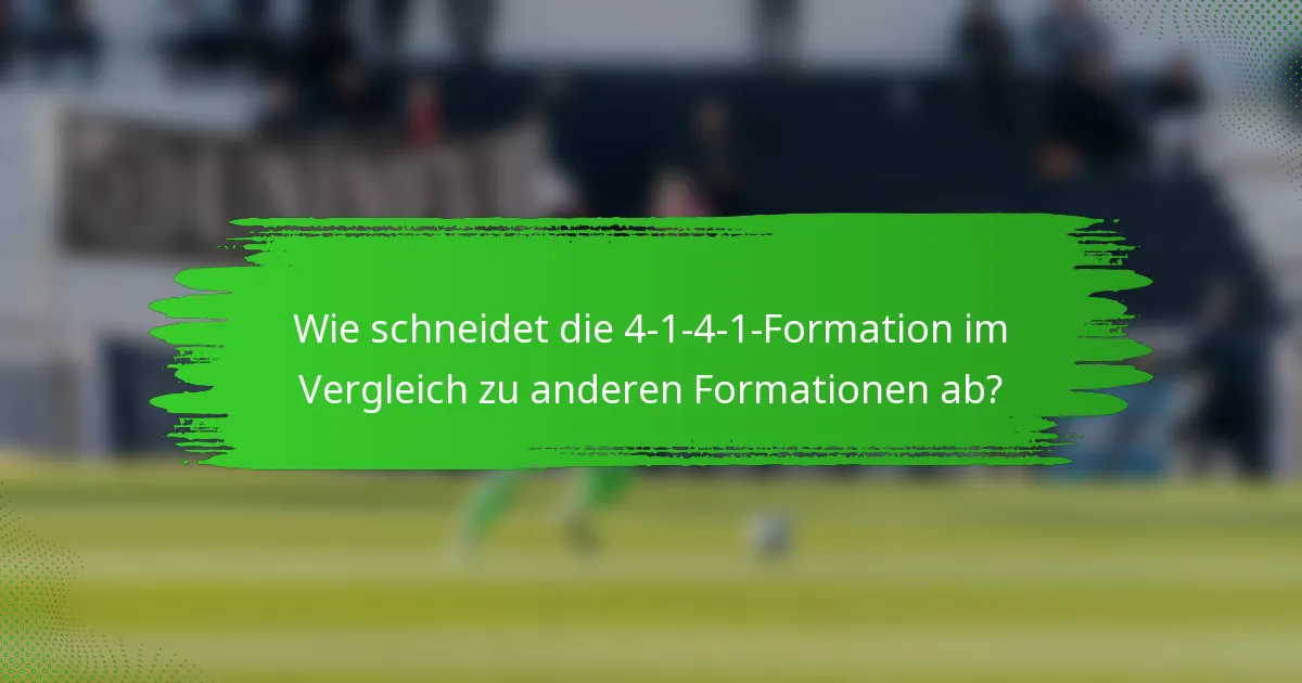 Wie schneidet die 4-1-4-1-Formation im Vergleich zu anderen Formationen ab?
